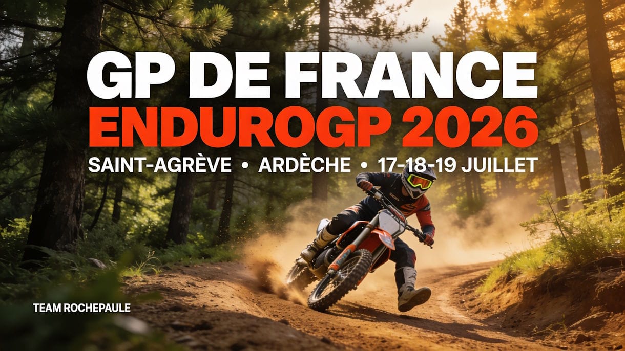 GP de France EnduroGP 2026 à Saint-Agrève les 17, 18 et 19 Juillet