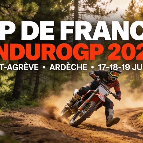 GP de France EnduroGP 2026 à Saint-Agrève les 17, 18 et 19 Juillet
